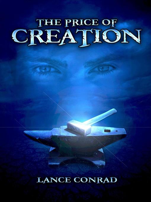 Title details for The Price of Creation by Lance Conrad - Available